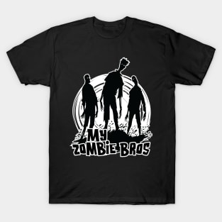 My Zombie Bros Graphic for Zombie Fans T-Shirt